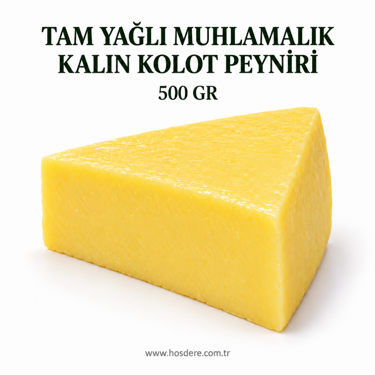 TAM YAĞLI MUHLAMALIK KALIN KOLOT PEYNİRİ 500gr TAM YAĞLI MUHLAMALIK KALIN KOLOT PEYNİRİ 500gr
